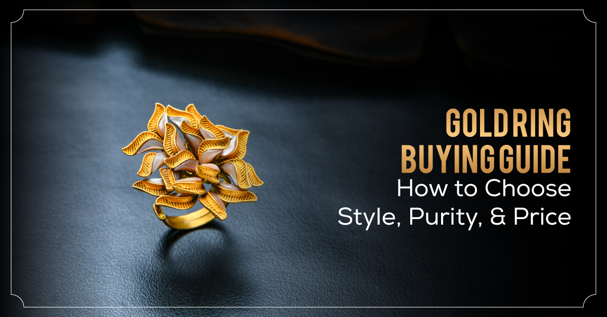 Gold Ring Buying Guide: How To Choose Style, Purity, And Price
