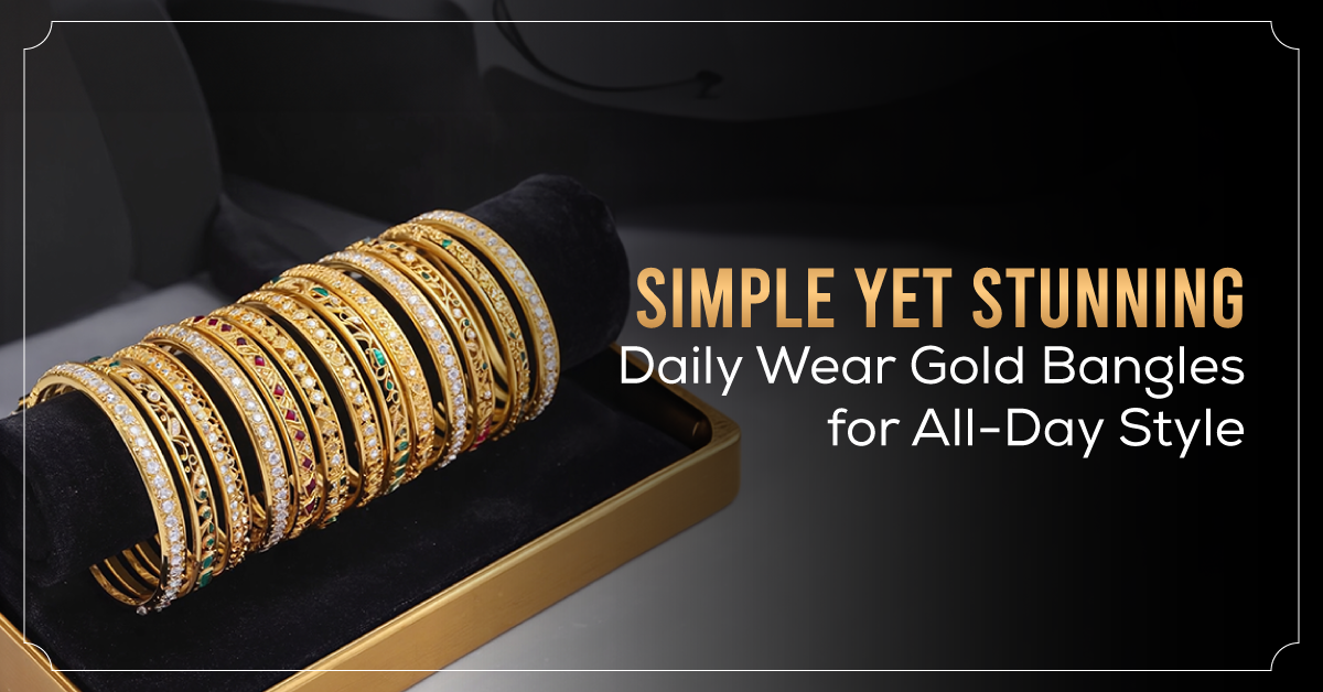 Simple Yet Stunning: Daily Wear Gold Bangles For All-Day Style