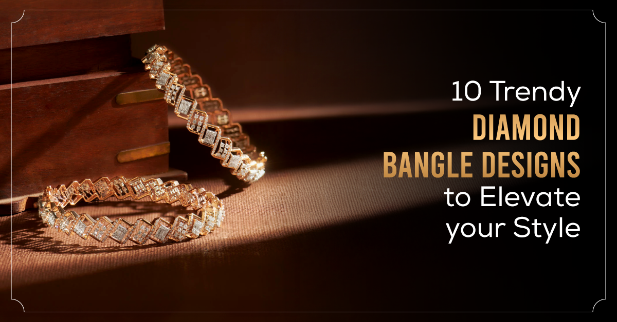 10 Trendy Diamond Bangle Designs to Elevate Your Style