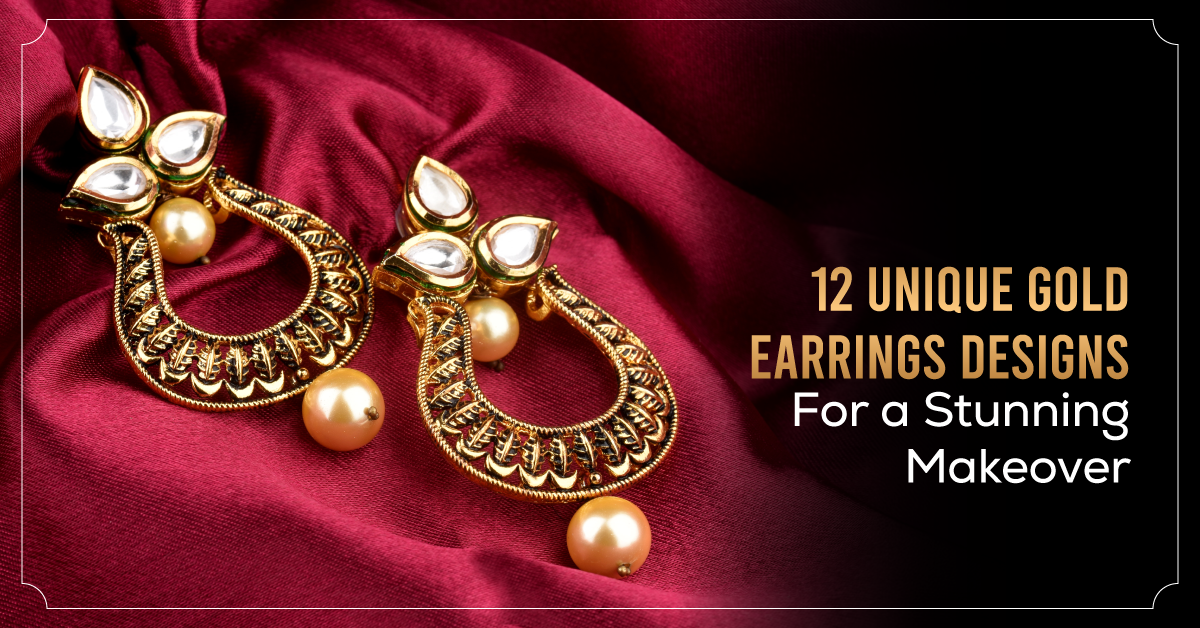 12 Unique Gold Earrings Designs for a Stunning Makeover