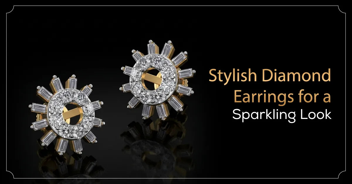 Stylish Diamond Earrings for a Sparkling Look