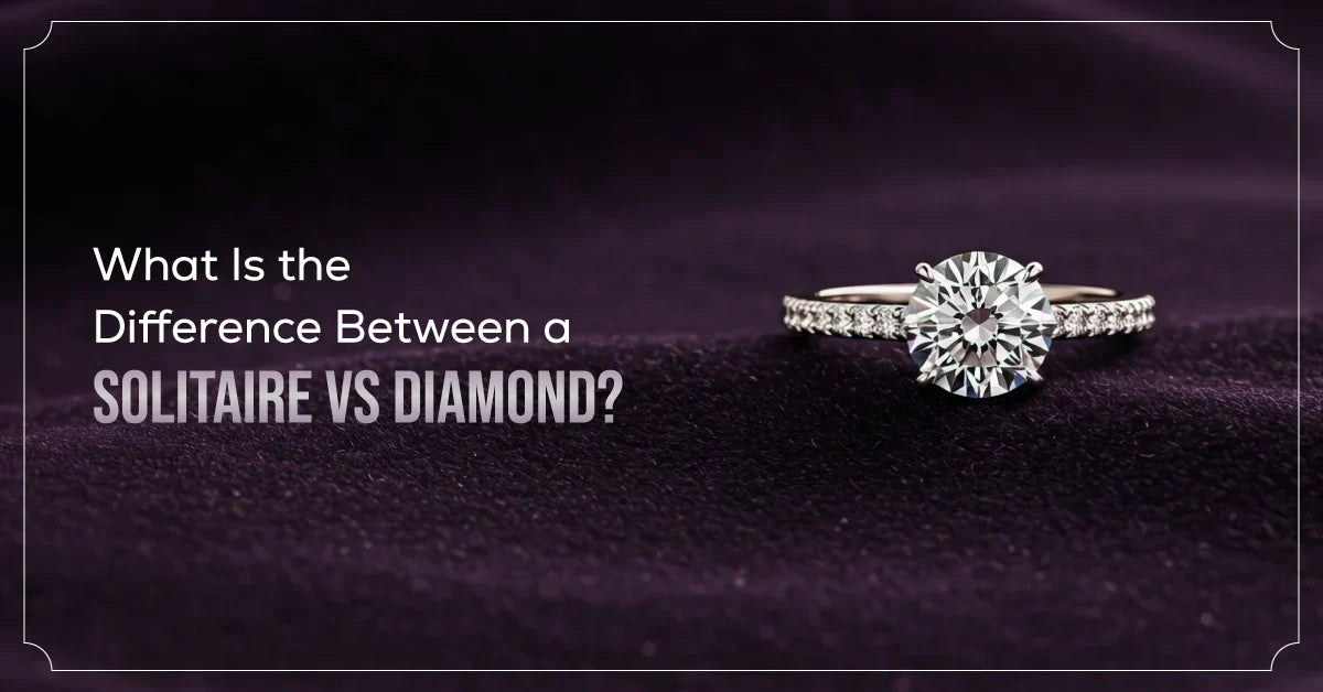 What Is the Difference Between a solitaire vs diamond?